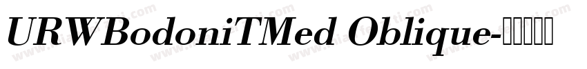 URWBodoniTMed Oblique字体转换